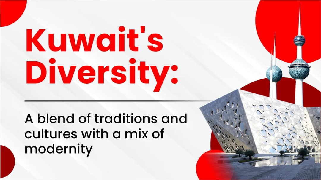 kuwaits-diversity-a-blend-of-traditions-and-cultures-with-a-mix-of-modernity