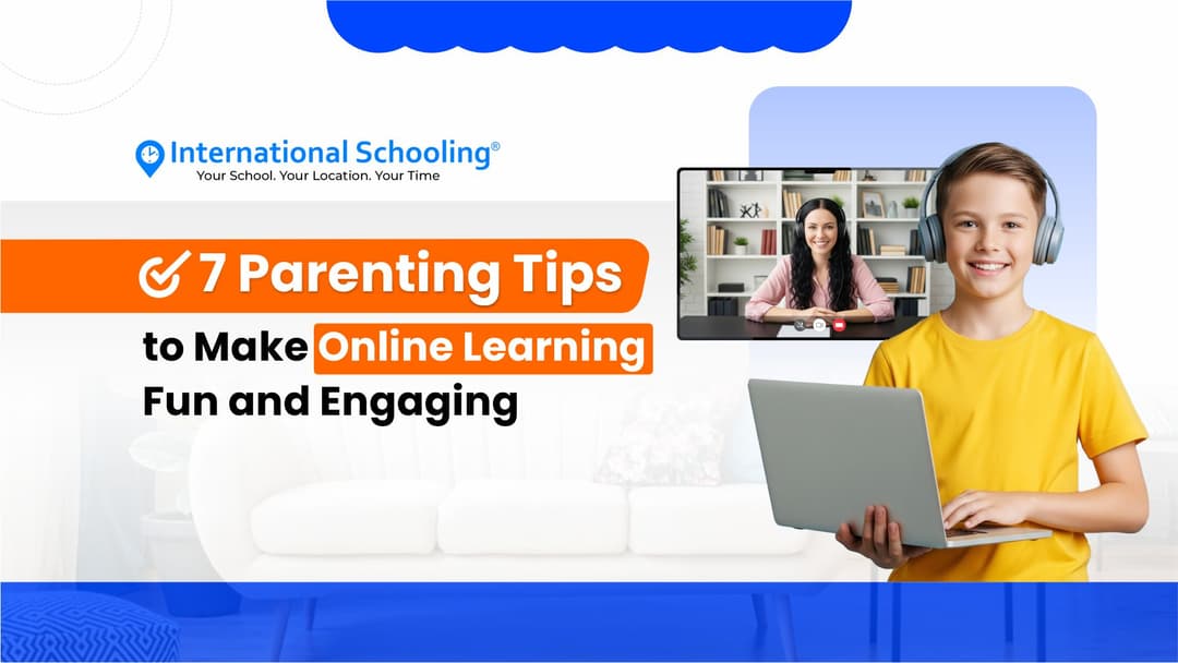 7-parenting-tips-to-make-online-learning-fun-and-engaging