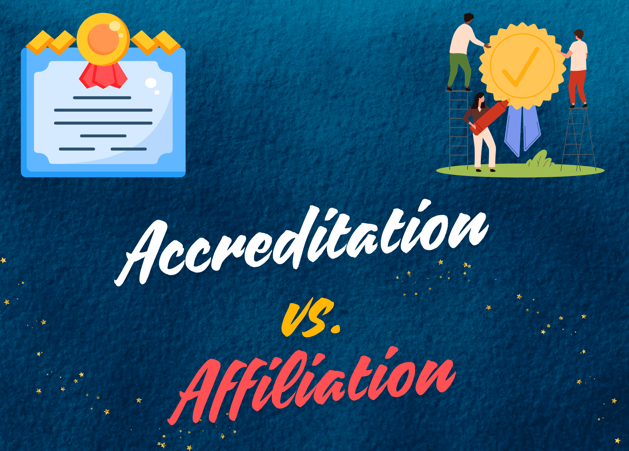 Accreditation vs. Affiliation A Clearer Look